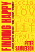 Finding Happy: A User's Guide to Your Life, with Lessons from Mine - MPHOnline.com