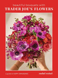 Beautiful Bouquets with Trader Joe's Flowers - Page Street - MPHOnline.com