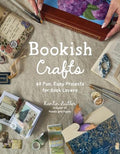 Bookish Crafts: 45 Fun, Easy Projects for Book Lovers - MPHOnline.com