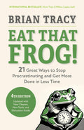 Eat that Frog (4th Edition): 21 Great Ways to Stop Procrastinating and Get More Done in Less Time - MPHOnline.com