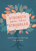 Strength for the Struggles: Devotions & Prayers for Women - Barbour Publishing - MPHOnline.com