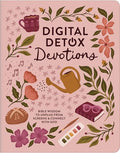 Digital Detox Devotions: Bible Wisdom to Unplug from Screens and Connect with God - MPHOnline.com