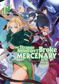 The Strange Adventure of a Broke Mercenary (Light Novel) #12 - MPHOnline.com
