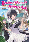 Heroine? Saint? No, I'm an All-Works Maid (And Proud of it)! (Light Novel) #03 - MPHOnline.com