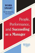 People, Performance, and Succeeding as a Manager (HBR Work Smart Series) - MPHOnline.com