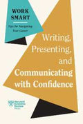 Writing, Presenting, and Communicating with Confidence (HBR Work Smart Series) - MPHOnline.com