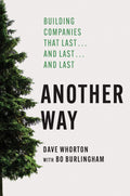 Another Way: Building Companies That Last… and Last… and Last - MPHOnline.com