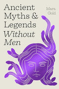 Ancient Myths & Legends Without Men - MPHOnline.com