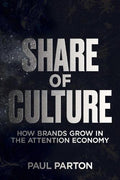 Share of Culture: How Brands Grow in the Attention Economy - MPHOnline.com