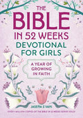 The Bible in 52 Weeks Devotional for Girls - MPHOnline.com