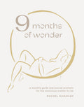 9 Months of Wonder: A Monthly Guide and Journal Prompts for the Conscious Mother-to-Be - MPHOnline.com