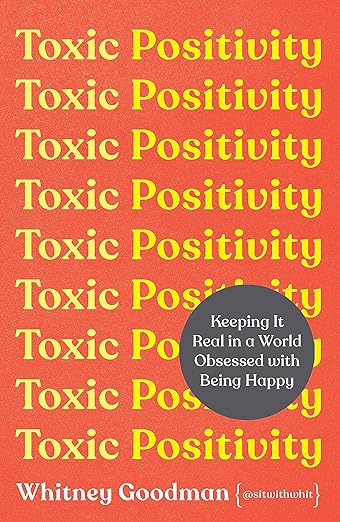 Toxic Positivity: Keeping It Real in a World Obsessed with Being Happy - MPHOnline.com