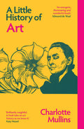 A Little History of Art (Little Histories) - MPHOnline.com