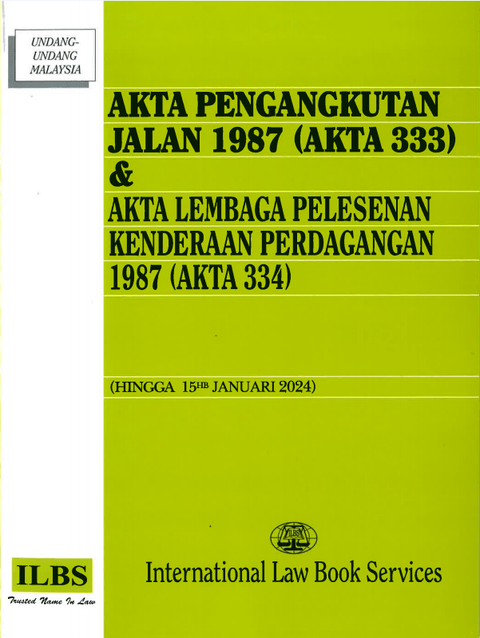 Akta Pengangkutan Jalan 1987 (Akta 333) & Akta Lembaga Pelesenan Kenderaan Perdagangan 1987 (Akta 334) (15 Jan 24) - MPHOnline.com