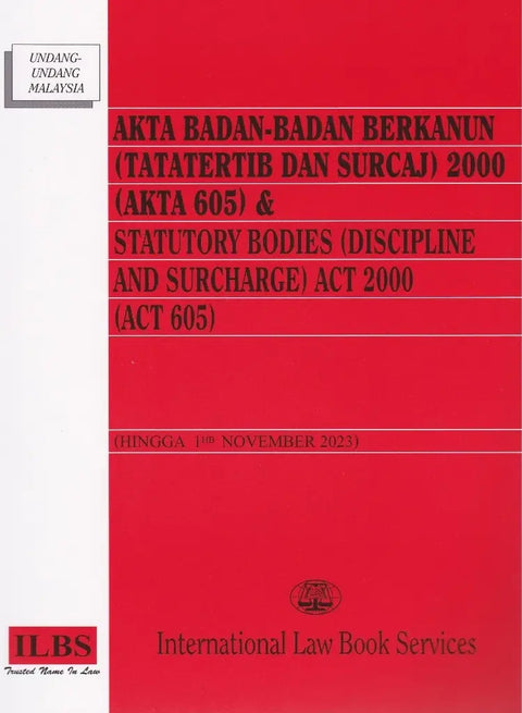Akta Badan-Badan Berkanun (Tatatertib & Surcaj) 2000 (Akta 605) & Statutory Bodies (Discipline & Surcharge) Act 2000 (Act 605)- Hingga 1/11/2023 - MPHOnline.com