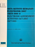 Electronic Government Activities Act 2007 (Act 680) (together with Malay version) (as at 5.4.2009) - MPHOnline.com