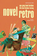 Apa yang Kami Katakan Bila Kami Katakan Tentang Novel Retro - MPHOnline.com