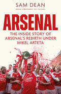 Arsenal: The Inside Story of Arsenal's Rebirth Under Mikel Arteta - MPHOnline.com
