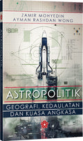 Astropolitik: Geografi, Kedaulatan dan Kuasa Angkasa - MPHOnline.com