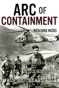Arc of Containment: Britain, the United States, and Anticommunism in Southeast Asia - MPHOnline.com