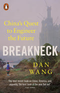 Breakneck: China's Quest to Engineer the Future - MPHOnline.com