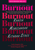Burnout: Rahsia Memecahkan Kitaran Stres (Edisi Bahasa Melayu) - AcePremier - MPHOnline.com