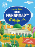 Cerita Sirah Nabi Muhammad SAW di Madinah - karangkraf - MPHOnline.com