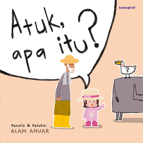 Siri Apa Itu: Atuk, Apa Itu? - Karangkraf - MPHOnline.com