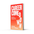 Career Comedown: What to do when work isn’t working for you - MPHOnline.com