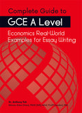 Complete Guide to GCE A level Economics Real -World Examples for Essay Writing - MPHOnline.com