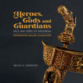 Heroes, Gods and Guardians: Hilts and Keris of Indonesia - MPHOnline.com