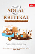 Praktik Solat Waktu Kritikal: Panduan Solat di Luar Kebiasaan (Edisi Kemas Kini) - Must Read - MPHOnline.com