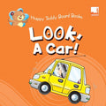 Happy Teddy Board Books - Look, A Car! - MPHOnline.com