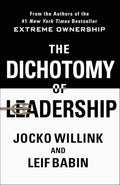 Dichotomy of Leadership: Balancing Challenges of Extreme Ownership to Lead and Win - MPHOnline.com