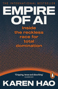 Empire of AI: Inside the reckless race for total domination (UK Edition) - MPHOnline.com