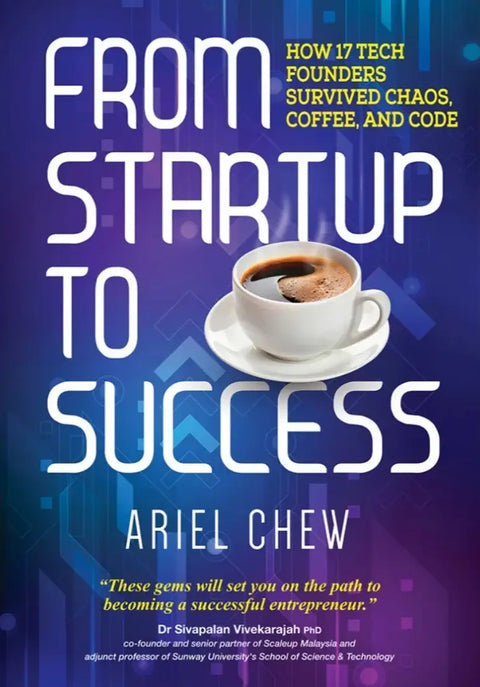 From Startup To Success: How 17 Tech Founders Survived Chaos, Coffee, And Code