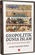 Geopolitik Dunia Islam: Peta, Konflik dan Kuasa Umat - MPHOnline.com