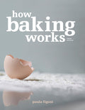 How Baking Works: Exploring the Fundamentals of Baking Science, 3rd Edition - MPHOnline.com