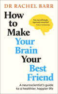 How to Make Your Brain Your Best Friend - MPHOnline.com