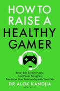 How to Raise a Healthy Gamer (UK Ed.) - MPHOnline.com