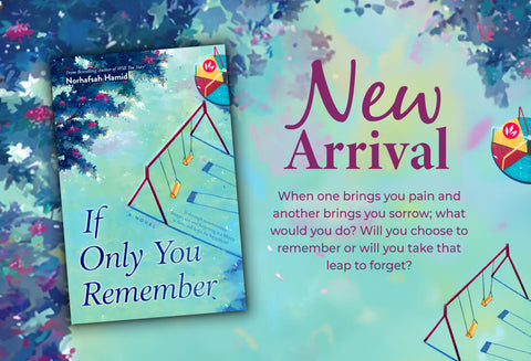 If Only You Remember by Norhafsah Hamid is now available at MPH.