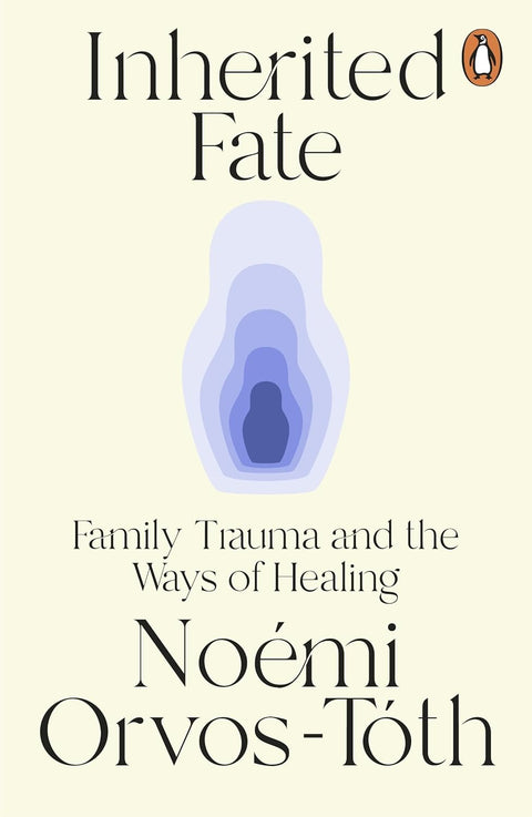 Inherited Fate: Family trauma and ways of healing