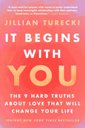 It Begins with You: The 9 Hard Truths About Love That Will Change Your Life - MPHOnline.com