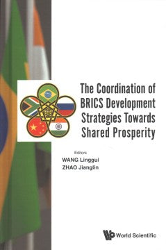 The Coordination of BRICS Development Strategies Towards Shared Prosperity - MPHOnline.com