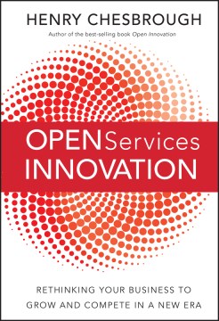 OPEN SERVICES INNOVATION: RETHINKING YOUR BUSINESS TO GROW A - MPHOnline.com