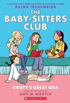 The Baby-Sitters Club Graphix #1: Kristy's Great Idea - MPHOnline.com