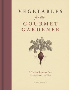 Vegetables for the Gourmet Gardener - MPHOnline.com