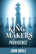 The King-Makers of Providence - MPHOnline.com