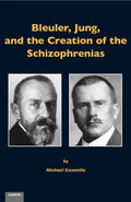 Bleuler, Jung, and the Creation of the Schizophrenias - MPHOnline.com