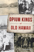 Opium Kings of Old Hawaii - MPHOnline.com